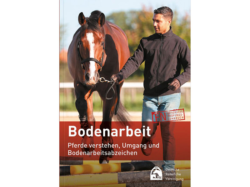 Buch Bodenarbeit - Pferde verstehen, Umgang und Bodenarbeitsabzeichen