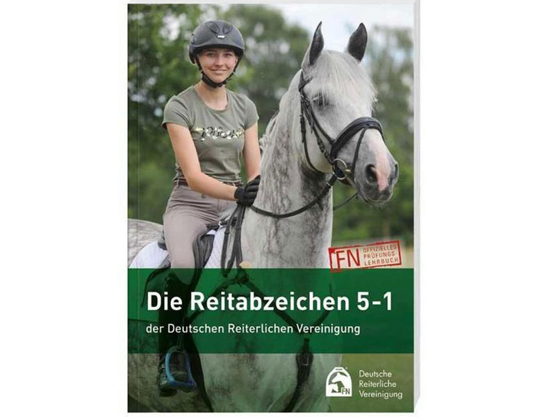 Prüfungsbuch *Die Reitabzeichen 5 bis 1*